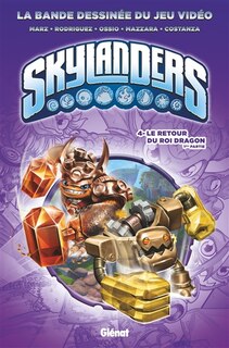 Front cover_Skylanders, Vol. 4. Le retour du roi dragon, Vol. 1