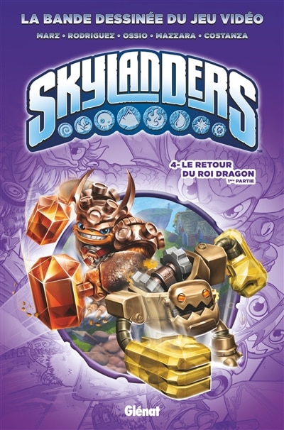 Front cover_Skylanders, Vol. 4. Le retour du roi dragon, Vol. 1