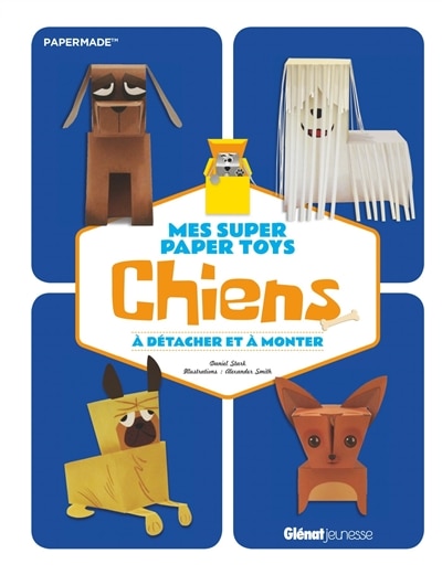Couverture_Chiens : mes super paper toys à détacher et à monter