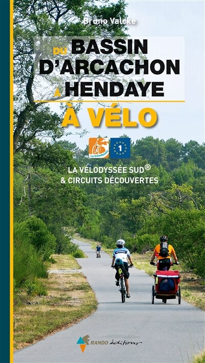 Du bassin d'Arcachon à Hendaye: à vélo