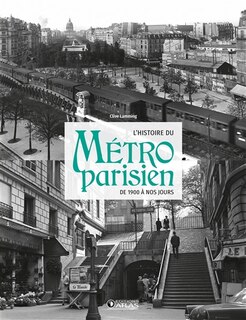 L' histoire du métro parisien: de 1900 à nos jours