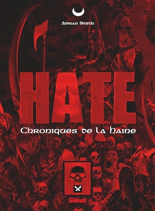 Hate: chroniques de la haine