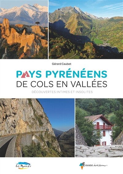Pays pyrénéens: de cols en vallées
