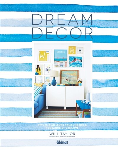Dream decor: styles d'ailleurs pour une déco tendance et créative