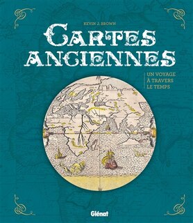 Couverture_Cartes anciennes : un voyage à travers le temps
