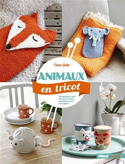 Animaux en tricot: 35 modèles très douillets pour protéger tous vos objets