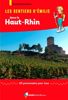 Couverture_Les sentiers d'Emilie dans le Haut-Rhin : 25 promenades pour tous