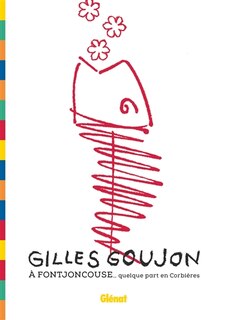 Couverture_Gilles Goujon à Fontjoncouse : quelque part en Corbières