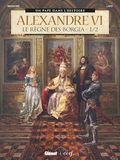 Alexandre vi t01 -le regne des borgia