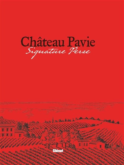 Château Pavie: signature Perse