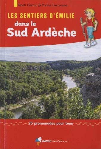 Front cover_Les sentiers d'Emilie dans le Sud Ardèche : 25 promenades pour tous