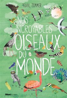 Couverture_Nos incroyables oiseaux du monde