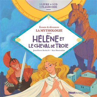 Écoute et découvre la mythologie: Hélène et le cheval de Troie - 1 CD audio