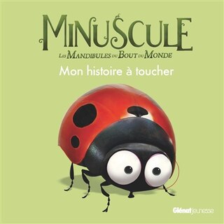 MINUSCULE 2 MON HISTOIRE A TOUCHER