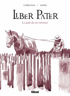 Liber Pater: le goût du vin retrouvé