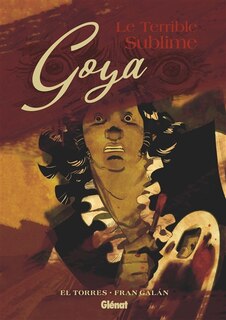Front cover_Goya, le terrible sublime