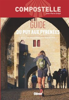 Front cover_Compostelle : guide du Puy aux Pyrénées : du Puy-en-Velay à Saint-Jean-Pied-de-Port