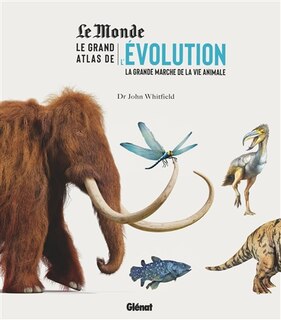 Grand atlas de l'evolution -le