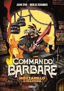 Couverture_Commando barbare : Mozzarello le chaotique : le roman illustré