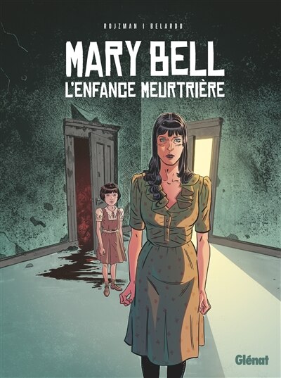Couverture_Mary Bell : l'enfance meurtrière
