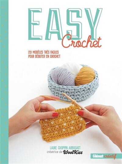 Front cover_Easy crochet : 20 modèles très faciles pour débuter en crochet