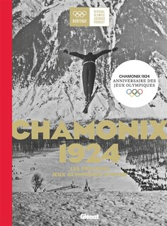 Couverture_Chamonix 1924 : les premiers jeux Olympiques d'hiver