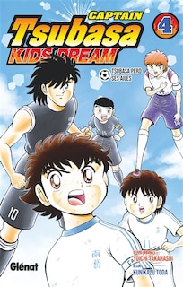 Front cover_Captain Tsubasa : kids dream, Vol. 4. Tsubasa perd ses ailes