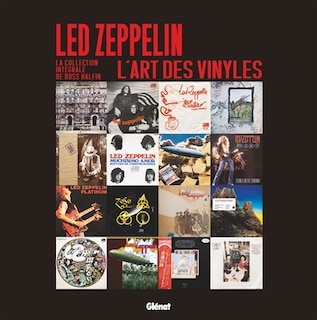 Led Zeppelin, l'art des vinyles: la collection intégrale de Ross Halfin