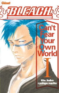 Couverture_Bleach : can't fear your own world, Vol. 1