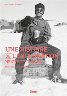 Couverture_Une histoire de l'exploration neiges et glaces