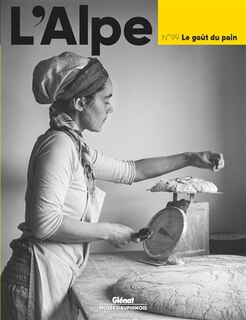 Couverture_Alpe (L'), n°99. Le goût du pain