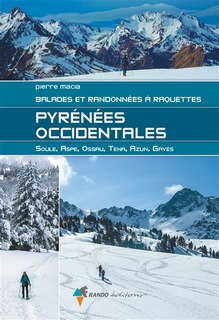 Pyrénées occidentales: Soule, Aspe, Ossau, Tena, Azun, Gaves