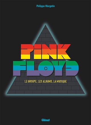 Pink Floyd: le groupe, les albums, la musique