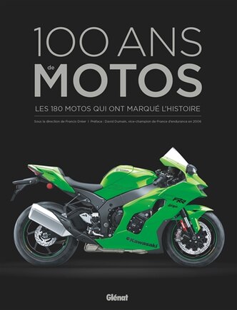 100 ans de motos: les 200 motos qui ont marqué l'histoire