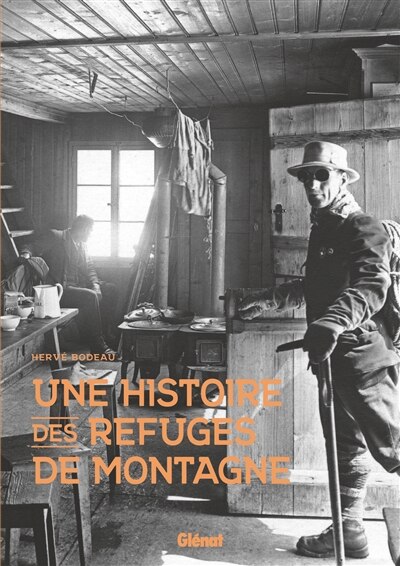 Couverture_Une histoire des refuges de montagne