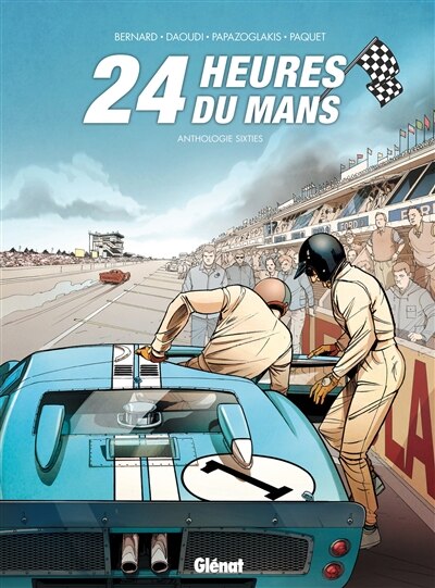 Front cover_24 Heures du Mans. Anthologie sixties