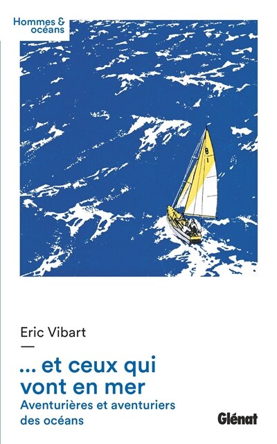 Front cover_Et ceux qui vont en mer : aventurières et aventuriers des océans