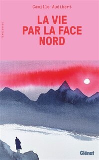 Couverture_La vie par la face nord