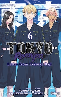 Front cover_Tokyo revengers : letter from Keisuke Baji, Vol. 6