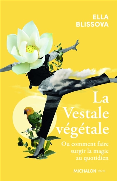 Couverture_La vestale végétale ou Comment faire surgir la magie au quotidien