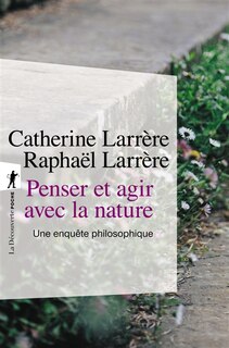 Front cover_Penser et agir avec la nature : une enquête philosophique