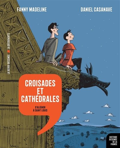 Couverture_Croisades et cathédrales : d'Aliénor à Saint Louis