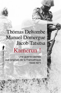 Front cover_Kamerun ! : une guerre cachée aux origines de la Françafrique (1948-1971)