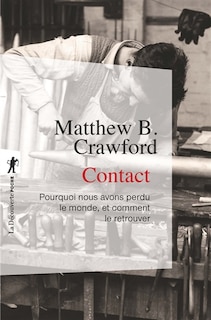 Couverture_Contact : pourquoi nous avons perdu le monde, et comment le retrouver
