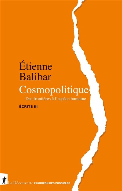 Front cover_Cosmopolitique : des frontières à l'espèce humaine
