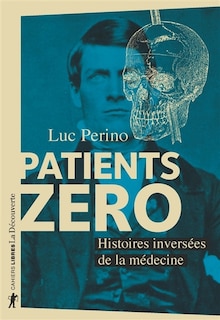 Couverture_Patients zéro : histoires inversées de la médecine