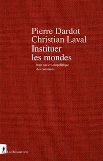 Couverture_Instituer les mondes : pour une cosmopolitique des communs