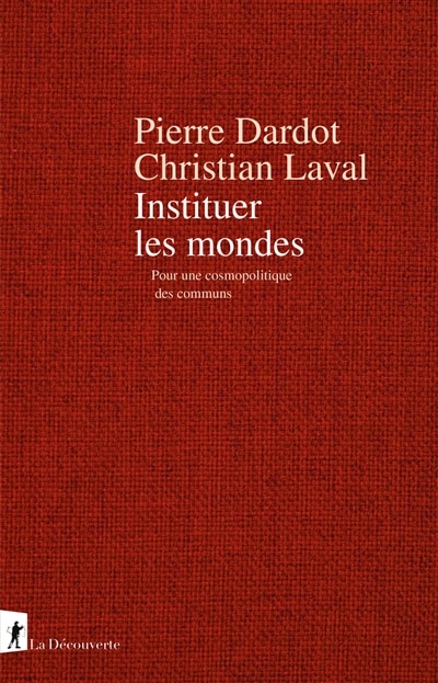 Couverture_Instituer les mondes : pour une cosmopolitique des communs