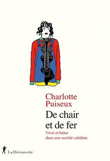 Front cover_De chair et de fer : vivre et lutter dans une société validiste