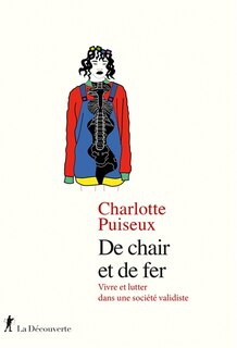 De chair et de fer: vivre et lutter dans une société validiste